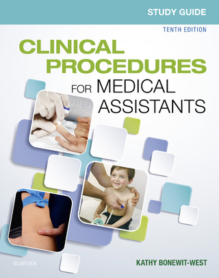 Study Guide for Clinical Procedures for Medical Assistants - E-Book