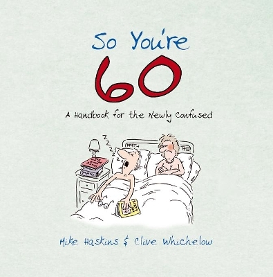 So You're 60! - Clive Whichelow, Mike Haskins