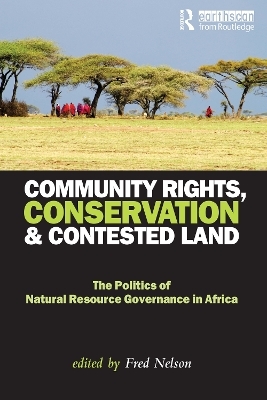Community Rights, Conservation and Contested Land - 