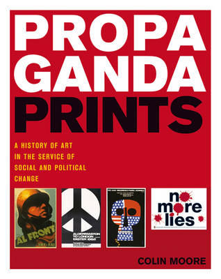 Propaganda Prints - Colin Moore