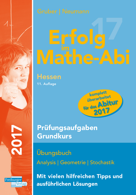 Erfolg im Mathe-Abi 2017 Hessen Pr&uuml;fungsaufgaben Grundkurs - Helmut Gruber, Robert Neumann