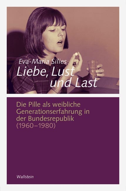 Liebe, Lust und Last - Eva-Maria Silies