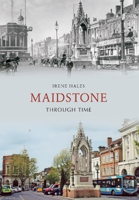 Maidstone Through Time - Irene Hales