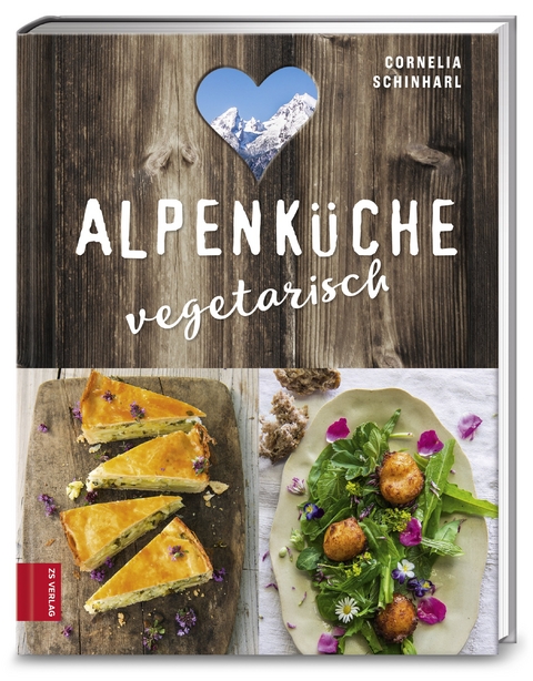 Alpenk&uuml;che vegetarisch - Cornelia Schinharl