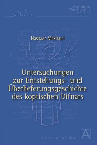 Untersuchungen zur Entstehungs- und Überlieferungsgeschichte des koptischen Difnars anhand der Hymnen der letzten vier Monate des koptischen Jahres