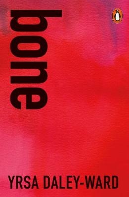 bone -  Yrsa Daley-Ward