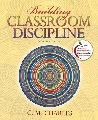 Building Classroom Discipline - C. M. Charles