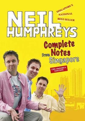 Complete Notes from Singapore - Neil Humphreys