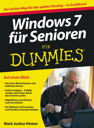 Windows 7 für Senioren für Dummies - Mark Justice Hinton