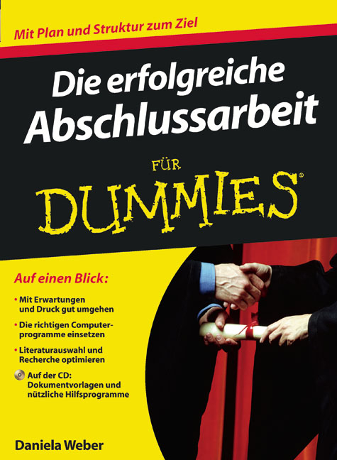 Die erfolgreiche Abschlussarbeit f&uuml;r Dummies - Daniela Weber