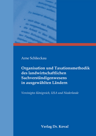 Organisation und Taxationsmethodik des landwirtschaftlichen Sachverständigenwesens in ausgewählten Ländern