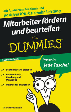 Mitarbeiter f&ouml;rdern und beurteilen f&uuml;r Dummies Das Pocketbuch - Marty Brounstein