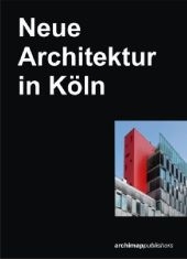 Neue Architektur in Köln
