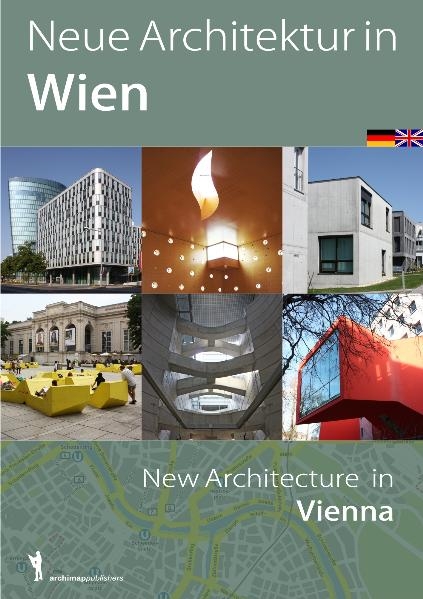 Neue Architektur in Wien / New Architecture in Vienna - Dirk Kollendt