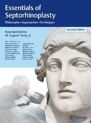 Essentials of Septorhinoplasty - Hans Behrbohm, Eugene Tardy