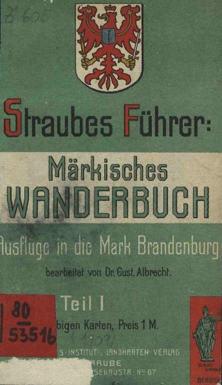 Straubes Führer: Märkisches Wanderbuch, Berlin 1909