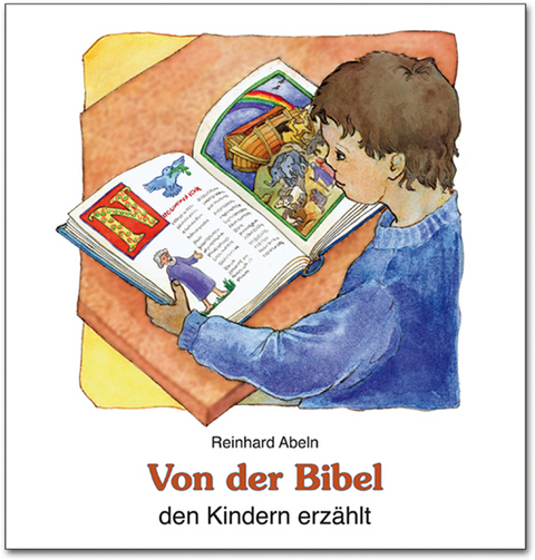 Von der Bibel den Kindern erz&auml;hlt - Reinhard Abeln