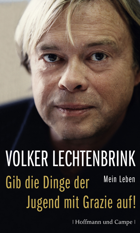 Gib die Dinge der Jugend mit Grazie auf! - Volker Lechtenbrink