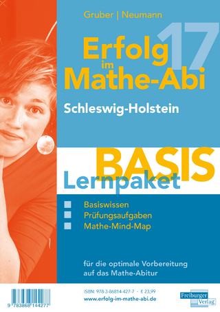 Erfolg im Mathe-Abi 2017 Lernpaket Basis Schleswig-Holstein