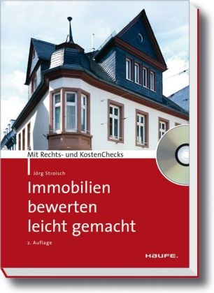 Immobilien bewerten leicht gemacht - J&ouml;rg Stroisch