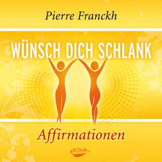 Wünsch dich schlank – Affirmationen