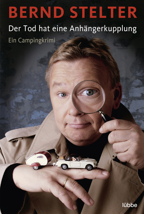 Der Tod hat eine Anh&auml;ngerkupplung - Bernd Stelter