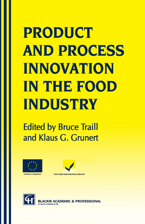 Products and Process Innovation in the Food Industry - Klaus G&uuml;nter Grunert, W. Bruce Traill
