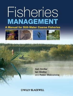 Fisheries Management - Ian Wellby, Ash Girdler, Robin Welcomme