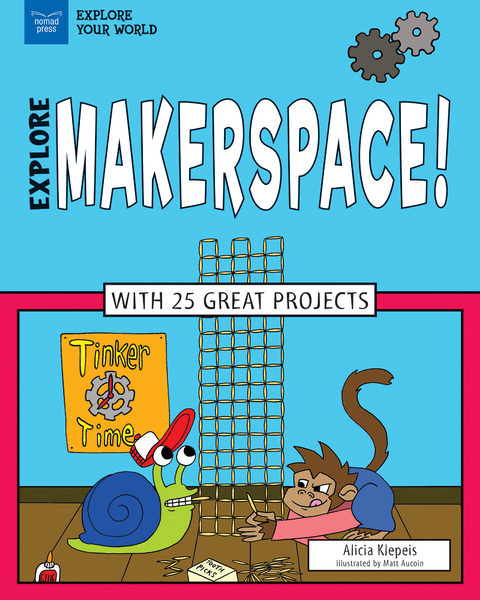 Explore Makerspace! -  Alicia Z. Klepeis