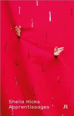 Sheila Hicks: Apprentissages