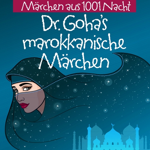 Dr. Goha's Marokkanische M&auml;rchen - 