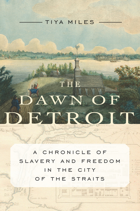 The Dawn of Detroit - Tiya Miles