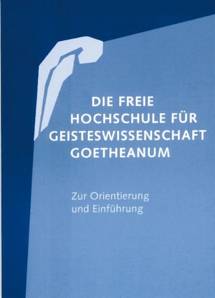 Die Freie Hochschule f&uuml;r Geisteswissenschaft Goetheanum - 