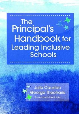 Principal's Handbook for Leading Inclusive Schools -  Julie Causton,  George Theoharis
