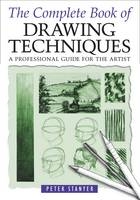 Complete Book of Drawing Techniques - Peter Stanyer, Barrington Barber