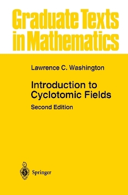Introduction to Cyclotomic Fields - Lawrence C. Washington