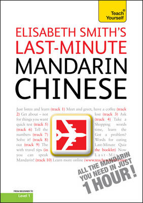 Last-Minute Mandarin Chinese: Teach Yourself - Elisabeth Smith