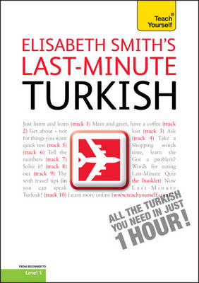 Last-Minute Turkish: Teach Yourself - Elisabeth Smith
