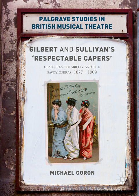 Gilbert and Sullivan's 'Respectable Capers' - Michael Goron