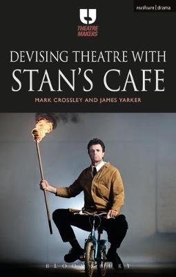 Devising Theatre with Stan s Cafe