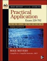 Mike Meyers' CompTIA A+ Guide: Practical Application Lab Manual, Third Edition (Exam 220-702)