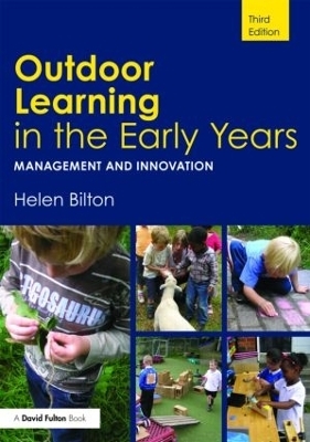 Outdoor Learning in the Early Years - Helen Bilton