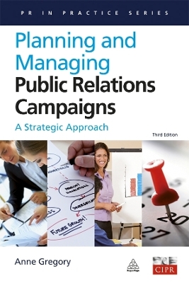 Planning and Managing Public Relations Campaigns - Anne Gregory