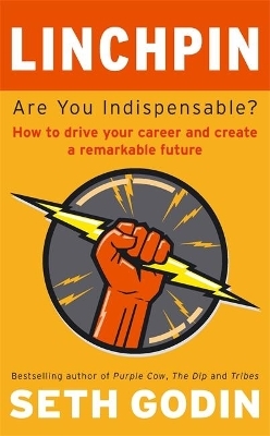 Linchpin - Seth Godin