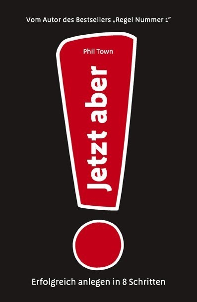 Jetzt aber! - Phil Town