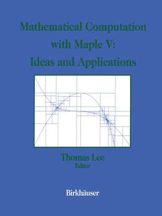 Mathematical Computation with Maple V: Ideas and Applications