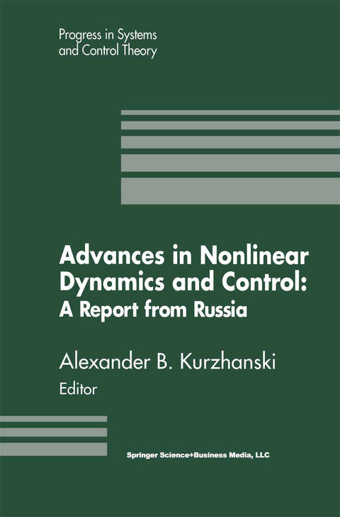 Advances in Nonlinear Dynamics and Control: A Report from Russia - Alexander B. Kurzhanski