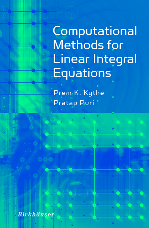 Computational Methods for Linear Integral Equations - Prem Kythe, Pratap Puri