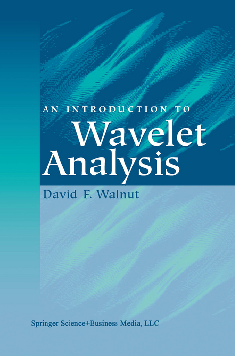 An Introduction to Wavelet Analysis - David F. Walnut