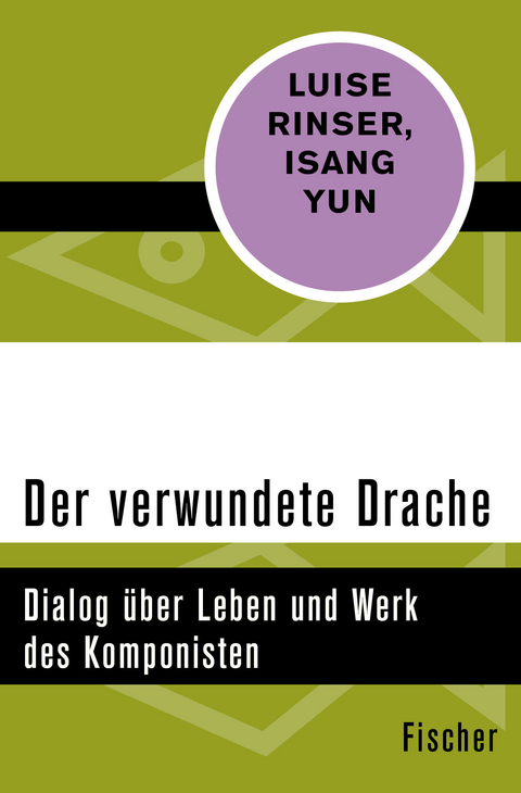Der verwundete Drache - Luise Rinser,  Isang Yun